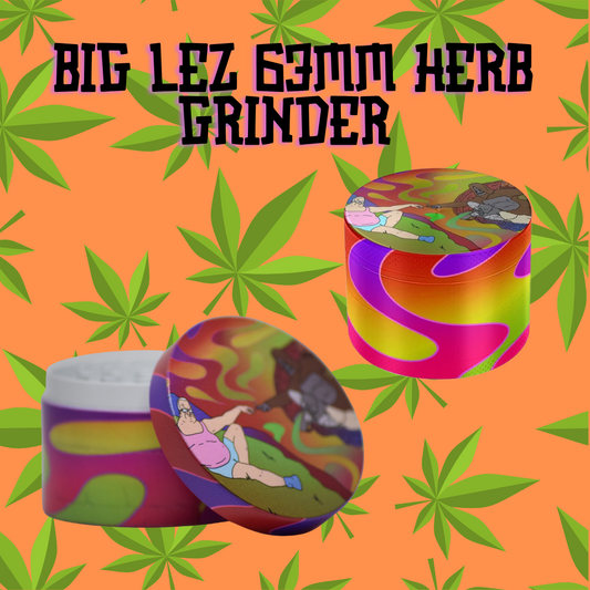 Big Lez Show Inspired Grinder - 63mm Grinder - Herbal Grinder - Ideal Gift - Stoner Gift - Gift For Him